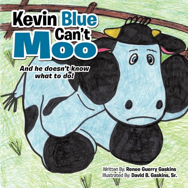 Kevin Blue Cant Moo: And he doesnt know what to do!