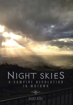 Night Skies: A Vampire Revolution in Motown