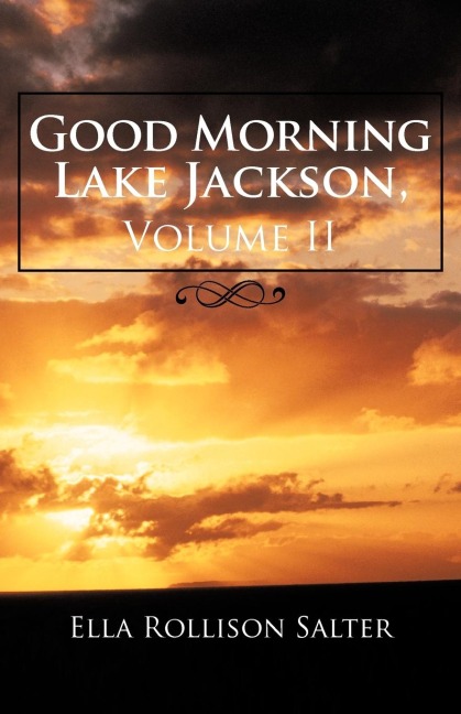 Good Morning Lake Jackson, Volume II
