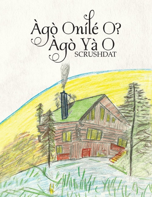 Ago Onile O? Ago YA O