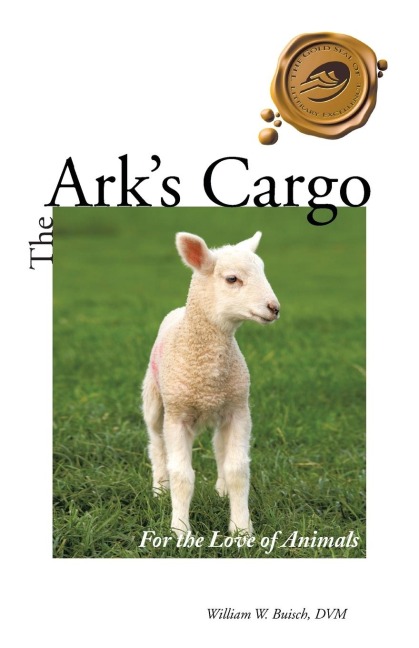The Arks Cargo: For the Love of Animals