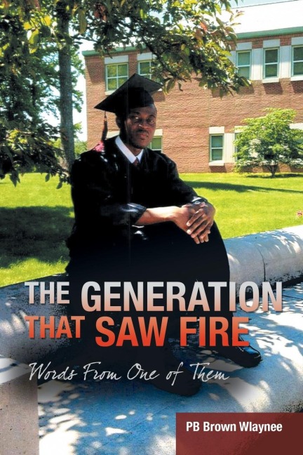 The Generation That Saw Fire: Words from One of Them