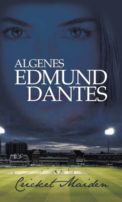 Cricket Maiden: Romance, Match-Fixing, Murder Mystrey, T20 Matches, and a Magic Cricket Bat .....
