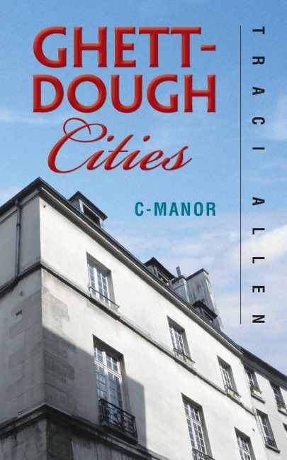 Ghett-Dough Cities: C-Manor