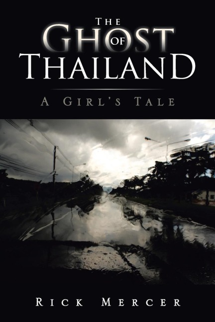 The Ghost of Thailand: A Girls Tale