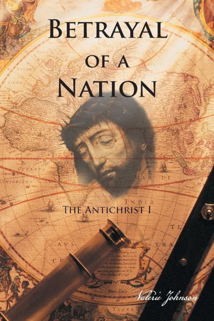 Betrayal of a Nation: The Antichrist I