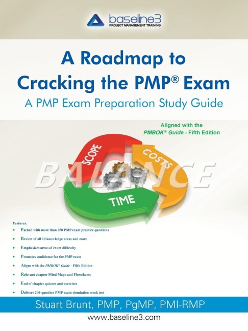 Roadmap to Cracking the Pmp (R) Exam: A Pmp Exam Preparation Study Guide