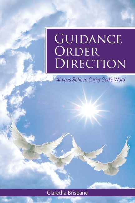 Guidance Order Direction: Always Believe Christ Gods Word