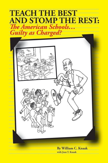 Teach the Best and Stomp the Rest: The American Schools...Guilty as Charged?