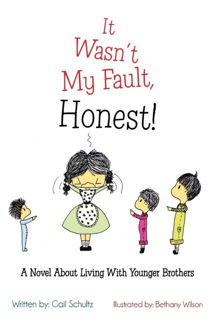 It Wasnt My Fault, Honest!: A Novel about Living with Younger Brothers