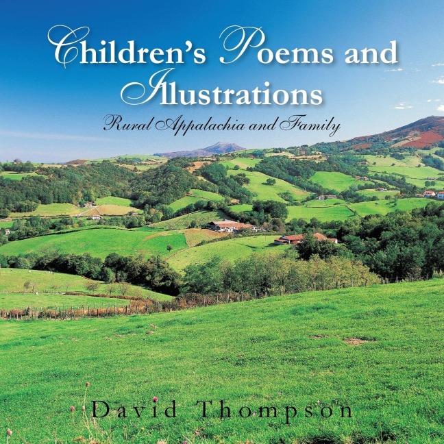 Childrens Poems and Illustrations: Rural Appalachia and Family