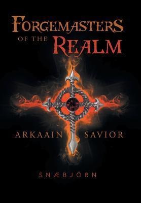 Forgemasters of the Realm: Arkaain Savior