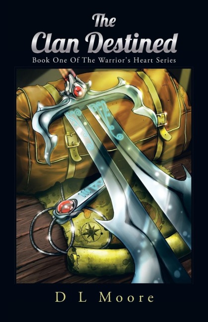 The Clan Destined: Book One of the Warriors Heart Series