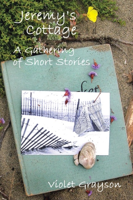 Jeremys Cottage: A Gathering of Short Stories