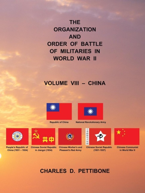 The Organization and Order of Battle of Militaries in World War II: Volume VIII - China