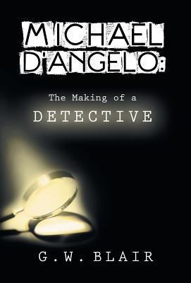 Michael D'Angelo: The Making of a Detective