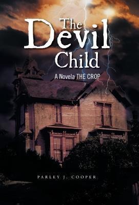 The Devil Child: A Novela the Crop