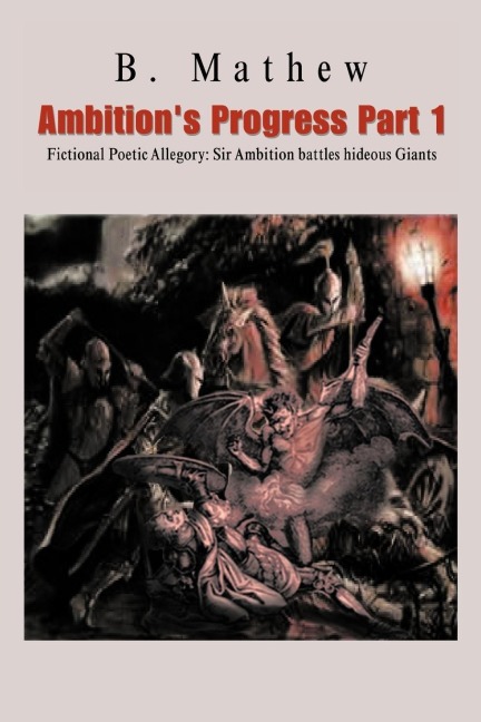 Ambitions Progress Part 1: Fictional Poetic Allegory Sir Ambition Battles Hideous Giants