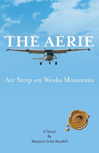 The Aerie: Air Strip on Weeks Mountain