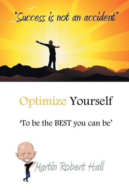Optimize Yourself: To Be the Best You Can Be