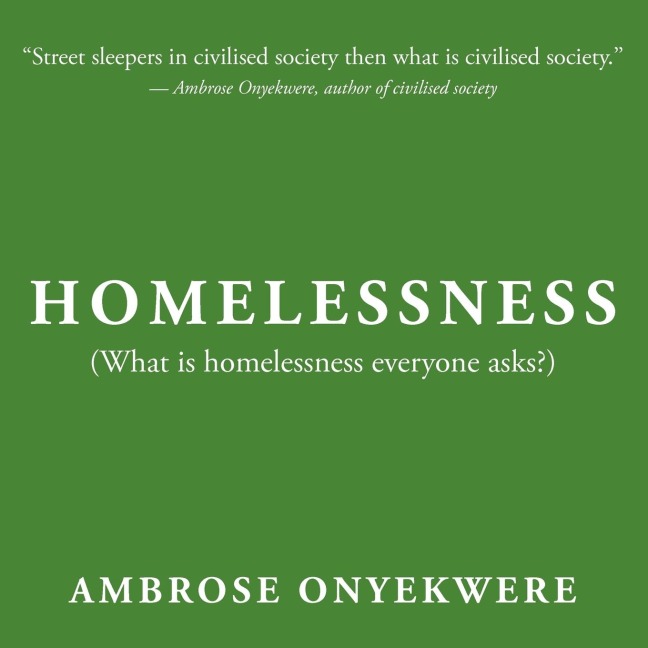 Homelessness: (What Is Homelessness Everyone Asks?)