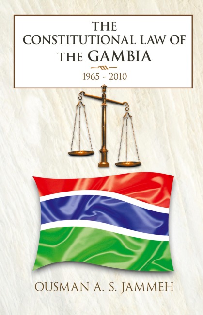 The Constitutional Law of the Gambia: 1965 - 2010