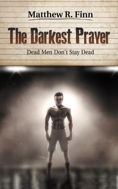 The Darkest Prayer: Dead Men Dont Stay Dead