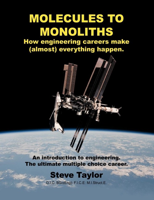 Molecules to Monoliths How Engineering Careers Make (Almost) Everything Happen.: An Introduction to Engineering. the Ultimate Multiple Choice Career.
