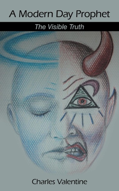 A Modern Day Prophet: The Visible Truth