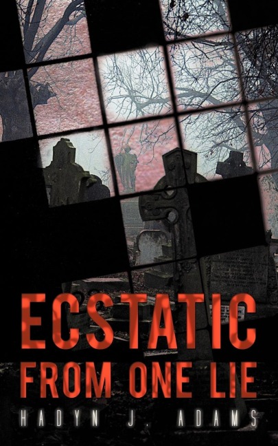 Ecstatic from One Lie