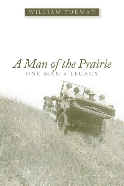 A Man of the Prairie: One Mans Legacy