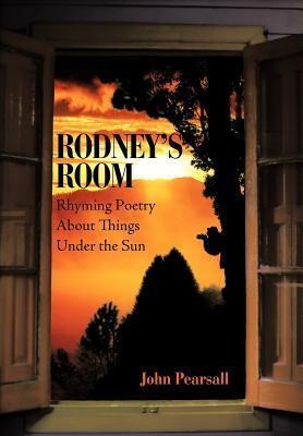 Rodneys Room-Rhyming Poetry About Things Under the Sun
