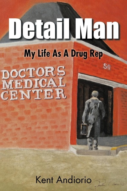 Detail Man: My Life As A Drug Rep