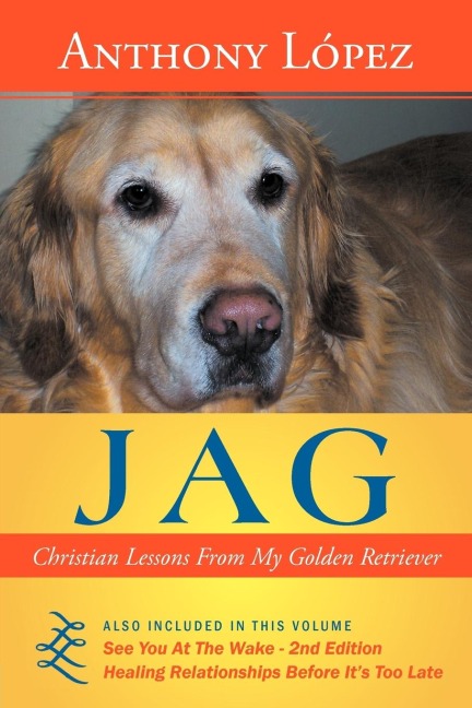 JAG: Christian Lessons From My Golden Retriever