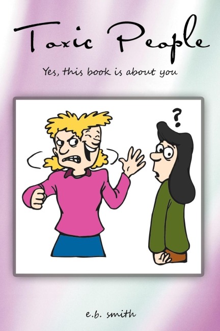 Toxic People: Yes, This Book Is about You