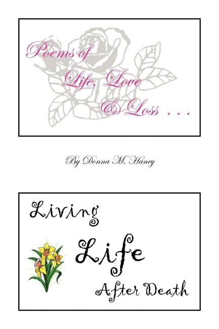 Poems of Life, Love and Loss: Living Life After Death