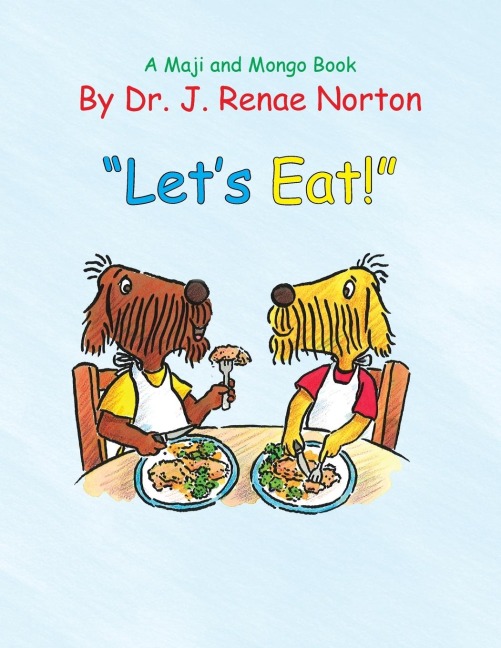Lets Eat!: A Maji and Mongo Book