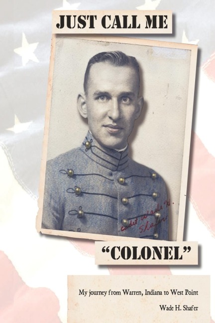 Just Call Me Colonel: My Journey from Warren, India to West Point
