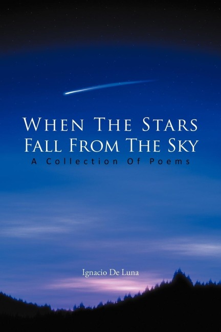 When The Stars Fall From The Sky: A Collection Of Poems