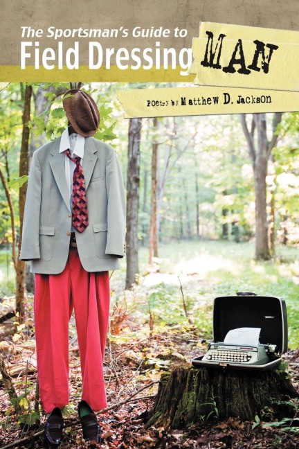 The Sportsmans Guide to Field Dressing Man