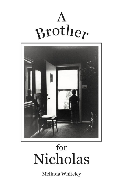 A Brother for Nicholas: A Story of Love, Loss and Family