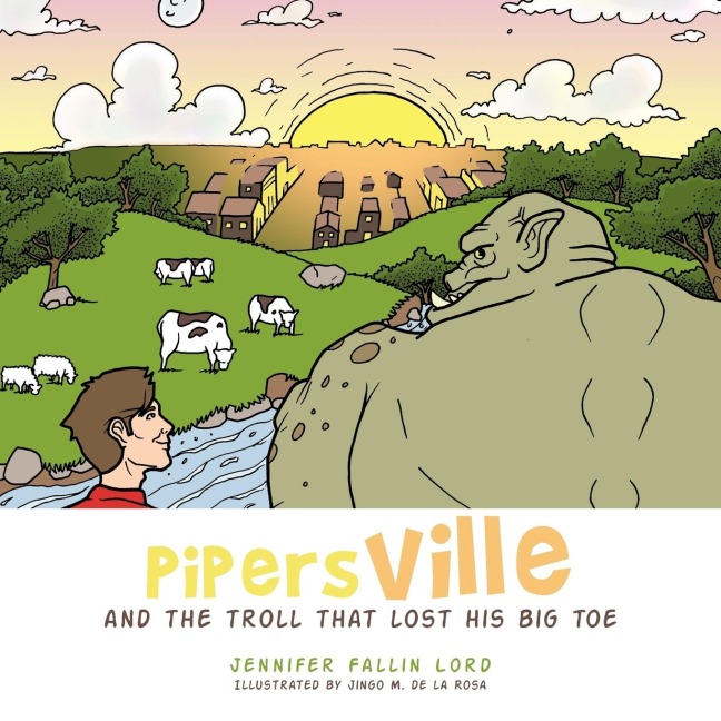 Pipersville: and the troll that lost his big toe