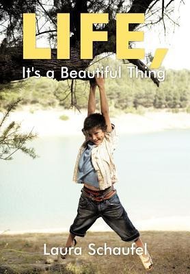 Life, Its a Beautiful Thing