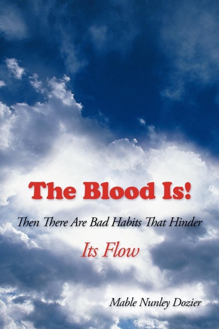 The Blood Is!: Then There Are Bad Habits That Hinder Its Flow