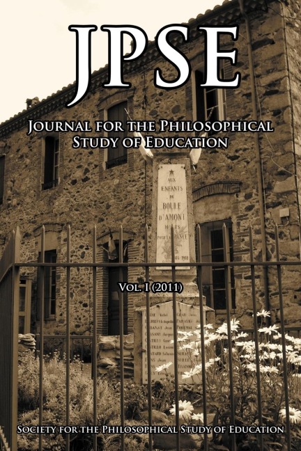 JPSE: Journal of the Philosophical Study of Education, Volume 1 (2011)