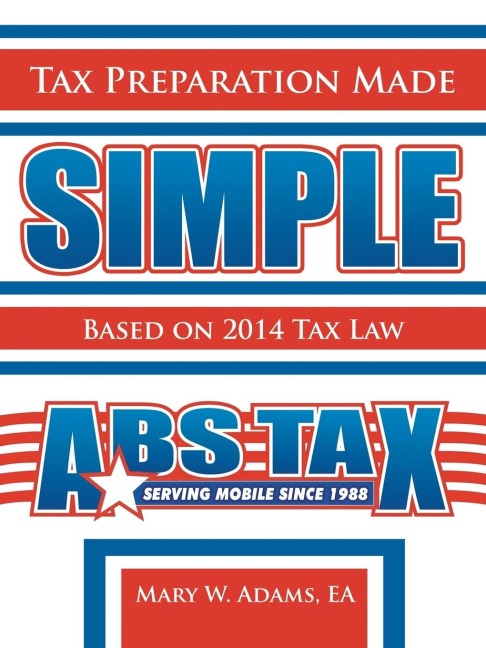 Tax Preparation Made Simple: Based on 2012 Tax Law