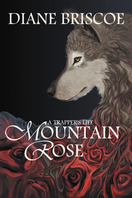 A Trappers Life Mountain Rose