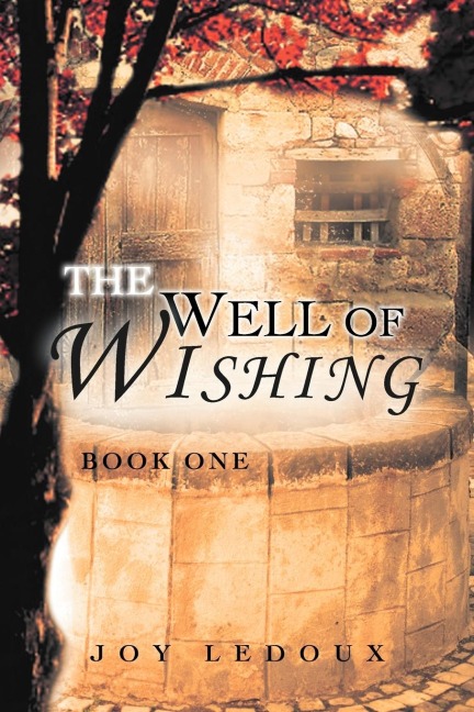 The Well of Wishing: Book One