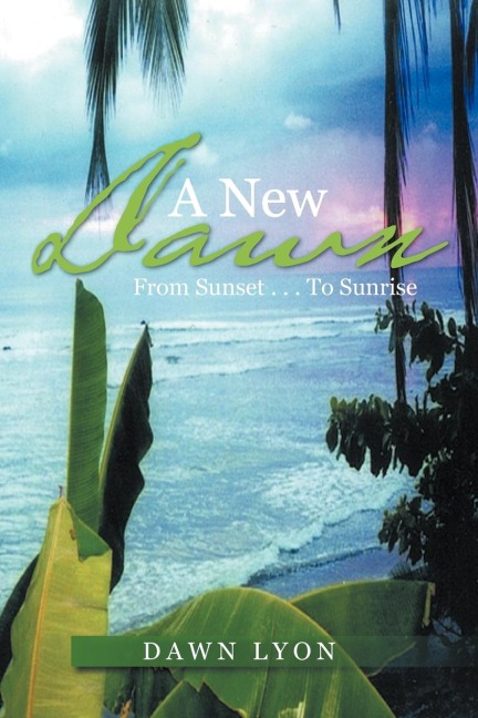 A New Dawn: From Sunset ...to Sunrise
