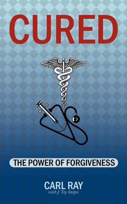 Cured: The Power of Forgiveness